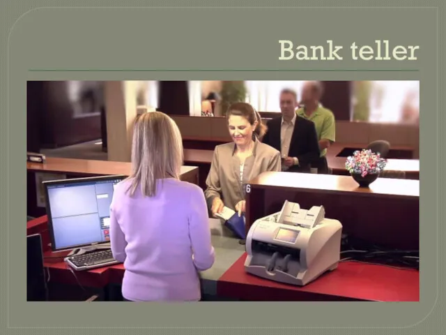 Bank teller