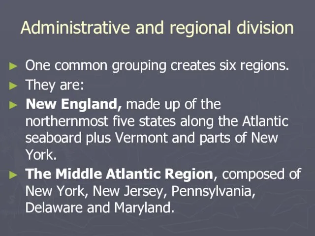 Administrative and regional division One common grouping creates six regions.