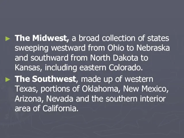 The Midwest, a broad collection of states sweeping westward from