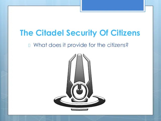 The Citadel Security Of Citizens What does it provide for the citizens?