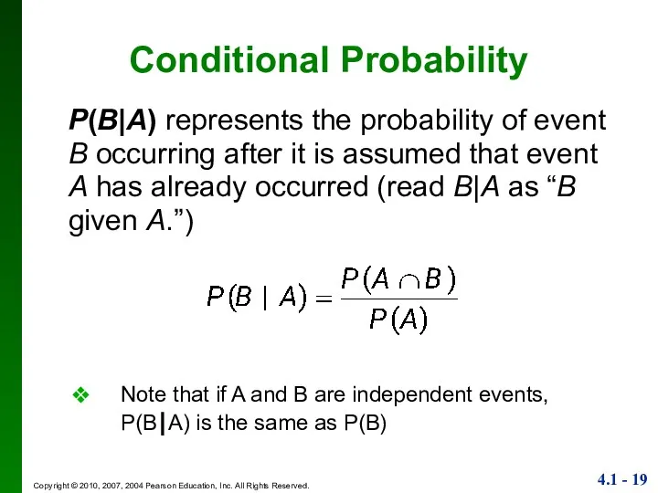 Conditional Probability P(B|A) represents the probability of event B occurring