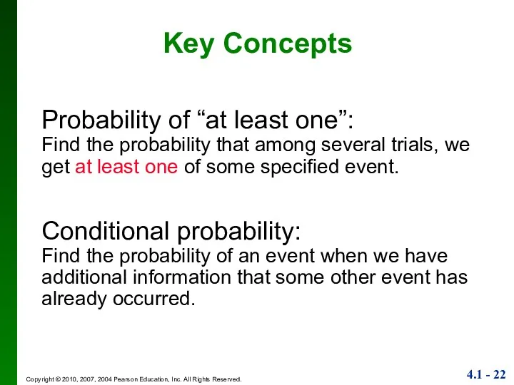 Key Concepts Probability of “at least one”: Find the probability