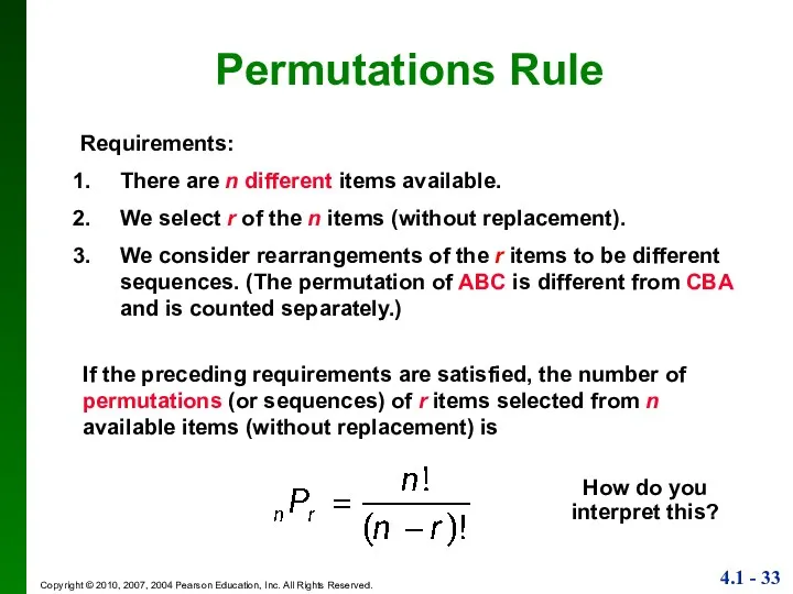 Permutations Rule If the preceding requirements are satisfied, the number