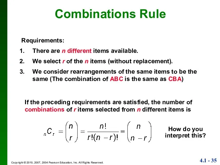 Combinations Rule If the preceding requirements are satisfied, the number