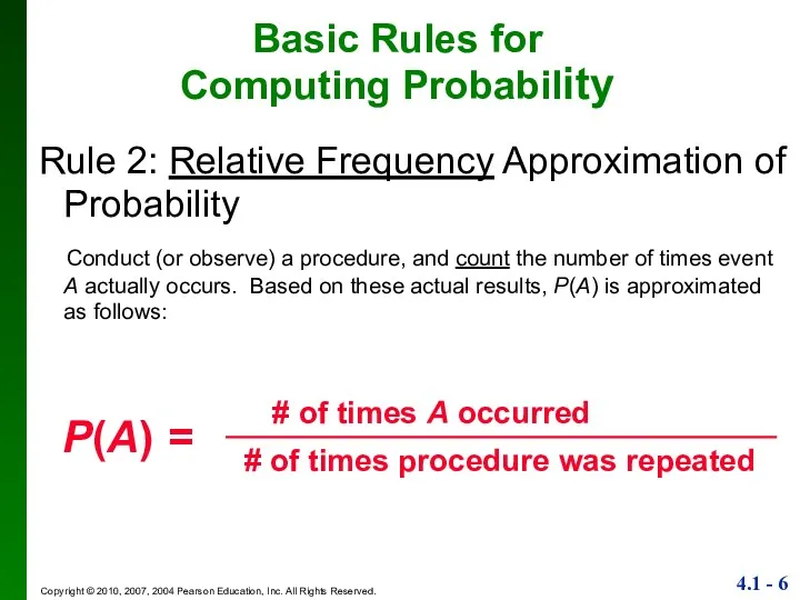 Basic Rules for Computing Probability Rule 2: Relative Frequency Approximation
