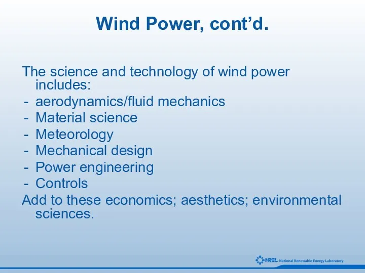 Wind Power, cont’d. The science and technology of wind power