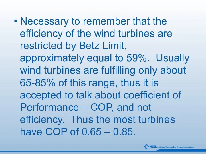 Necessary to remember that the efficiency of the wind turbines