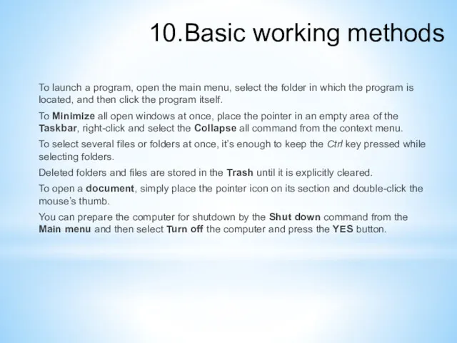 10.Basic working methods To launch a program, open the main