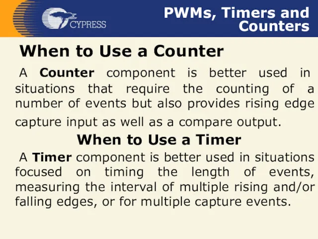 PWMs, Timers and Counters When to Use a Counter A