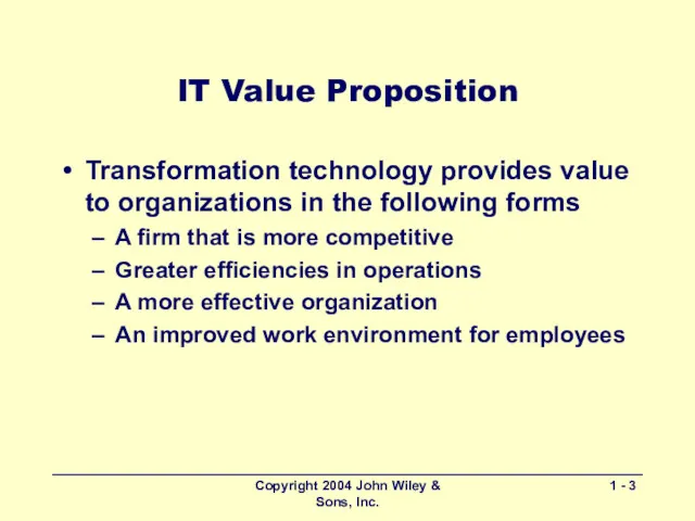 Copyright 2004 John Wiley & Sons, Inc. 1 - IT