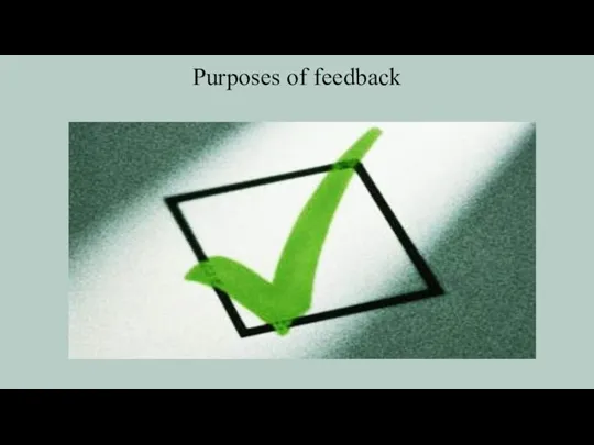 Purposes of feedback