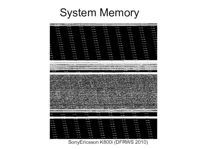 System Memory SonyEricsson K800i (DFRWS 2010)