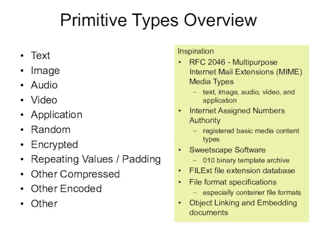 Primitive Types Overview Text Image Audio Video Application Random Encrypted