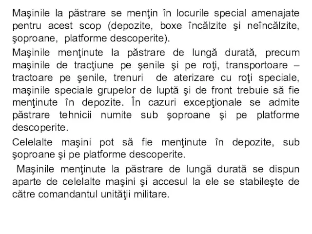 Maşinile la păstrare se menţin în locurile special amenajate pentru