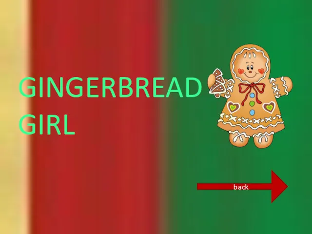 GINGERBREAD GIRL back