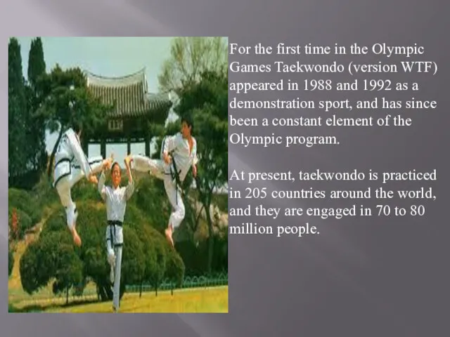 For the first time in the Olympic Games Taekwondo (version WTF) appeared in