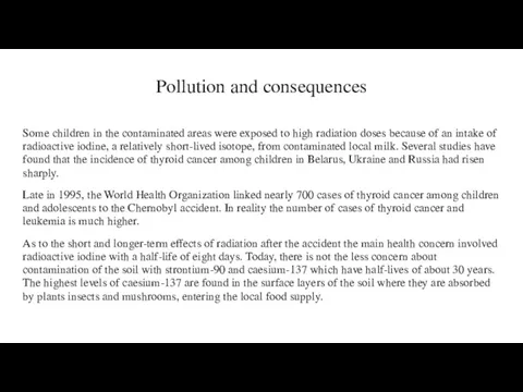 Pollution and consequences Some children in the contaminated areas were