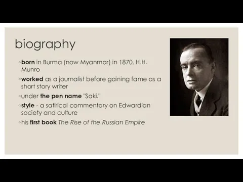 biography born in Burma (now Myanmar) in 1870, H.H. Munro