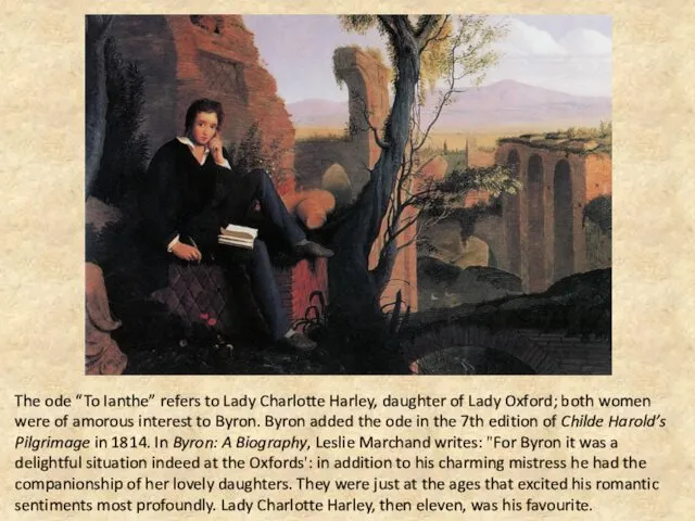 The ode “To Ianthe” refers to Lady Charlotte Harley, daughter