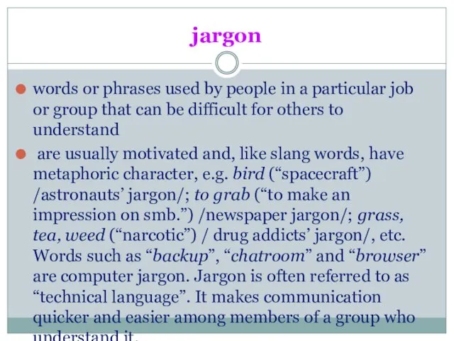 jargon words or phrases used by people in a particular