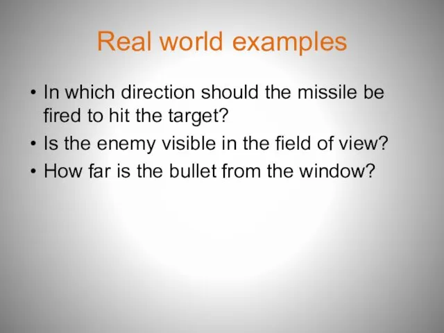 Real world examples In which direction should the missile be