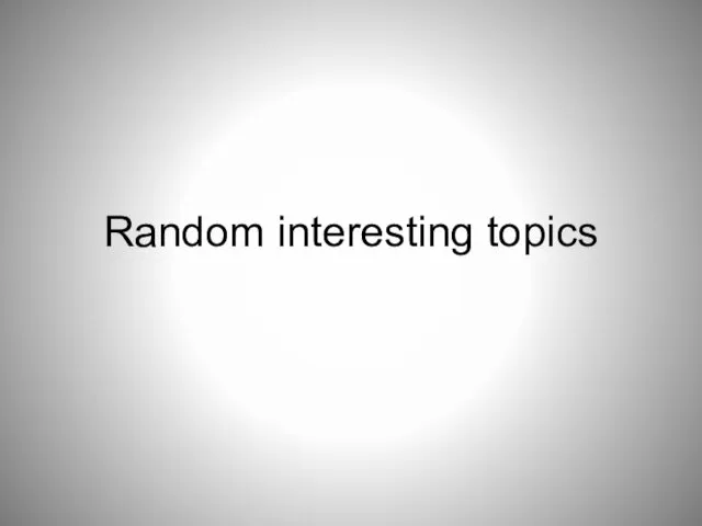 Random interesting topics