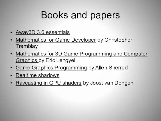 Books and papers Away3D 3.6 essentials Mathematics for Game Developer