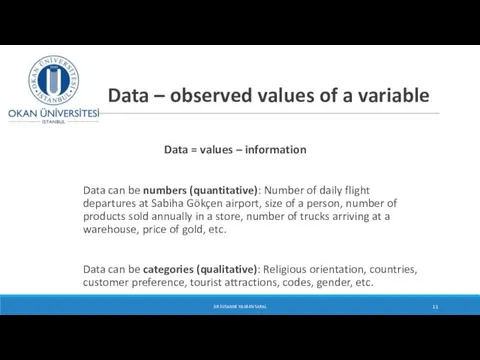 Data – observed values of a variable Data = values