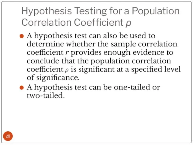 Hypothesis Testing for a Population Correlation Coefficient ρ A hypothesis