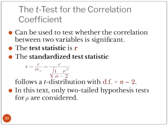 The t-Test for the Correlation Coefficient Can be used to