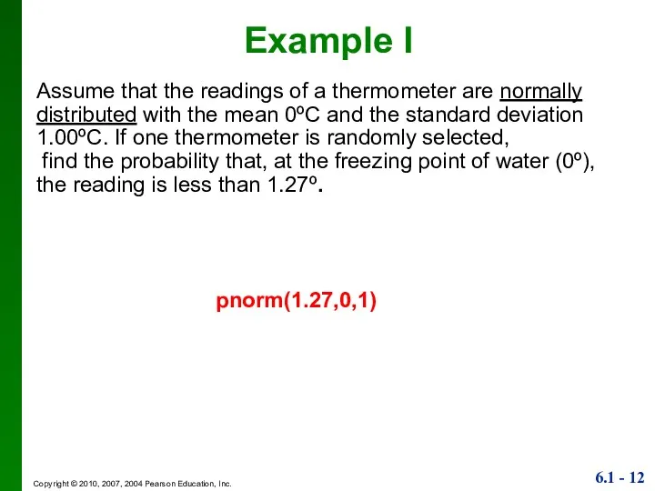 Assume that the readings of a thermometer are normally distributed
