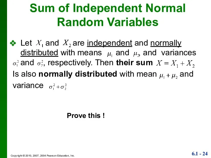 Sum of Independent Normal Random Variables Let and are independent