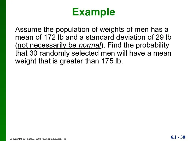 Assume the population of weights of men has a mean