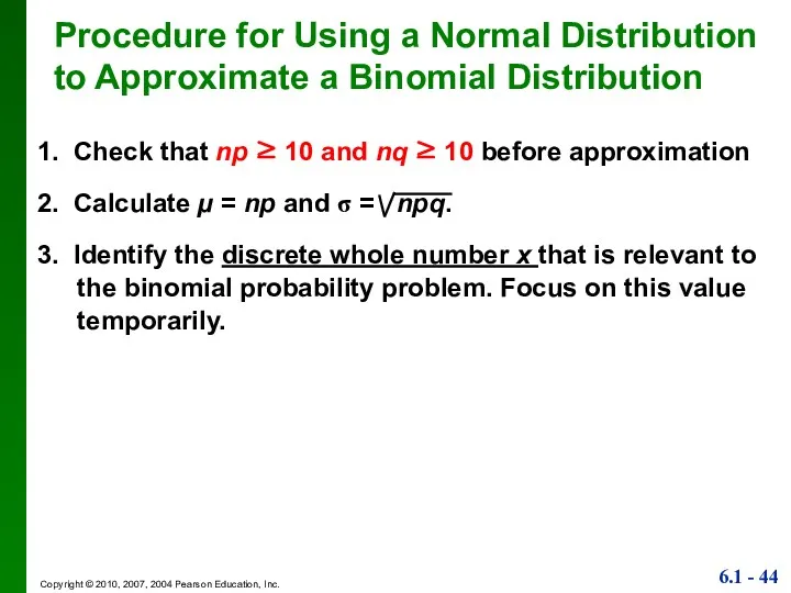 Procedure for Using a Normal Distribution to Approximate a Binomial
