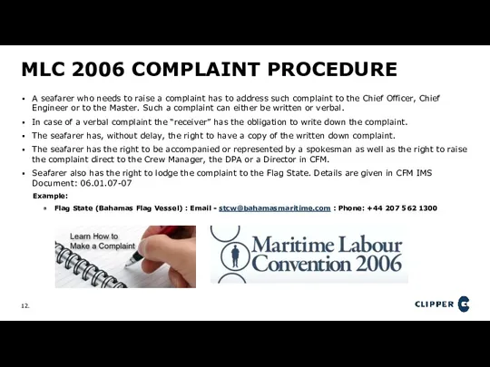 MLC 2006 COMPLAINT PROCEDURE A seafarer who needs to raise