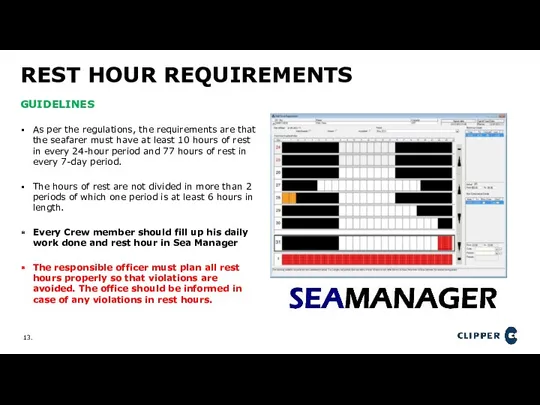 REST HOUR REQUIREMENTS GUIDELINES As per the regulations, the requirements