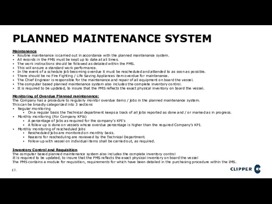 PLANNED MAINTENANCE SYSTEM Maintenance Routine maintenance is carried out in