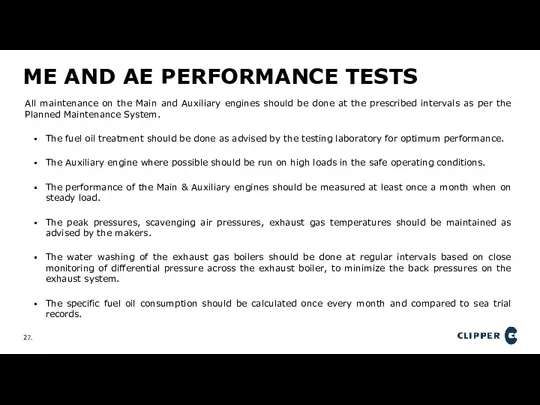 ME AND AE PERFORMANCE TESTS All maintenance on the Main