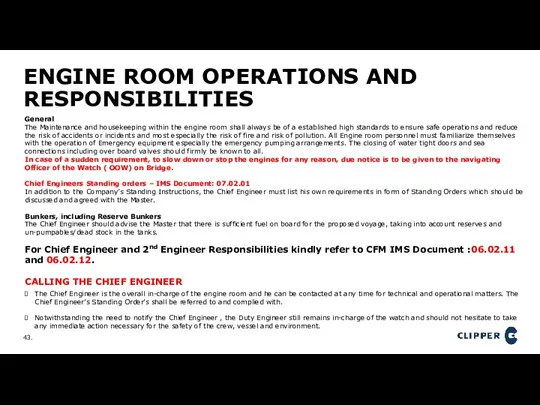 ENGINE ROOM OPERATIONS AND RESPONSIBILITIES General The Maintenance and housekeeping