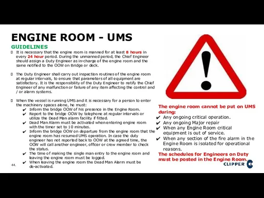 ENGINE ROOM - UMS GUIDELINES It is necessary that the