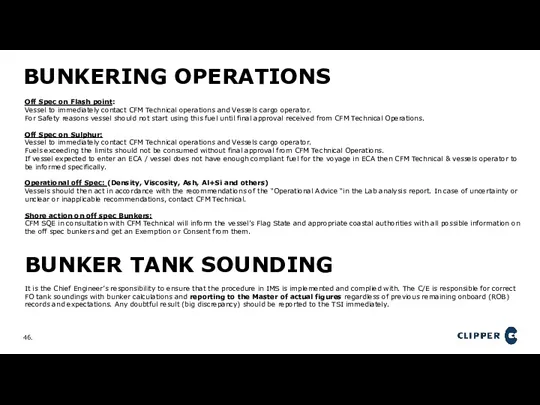 BUNKERING OPERATIONS Off Spec on Flash point: Vessel to immediately