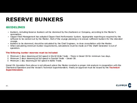 RESERVE BUNKERS GUIDELINES Bunkers, including Reserve Bunkers will be stemmed