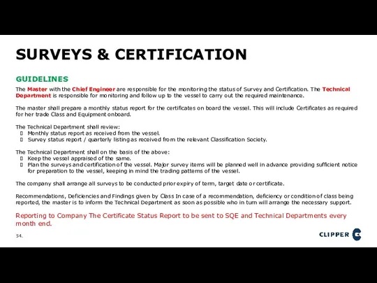 SURVEYS & CERTIFICATION GUIDELINES The Master with the Chief Engineer