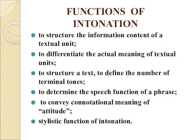 FUNCTIONS OF INTONATION to structure the information content of a