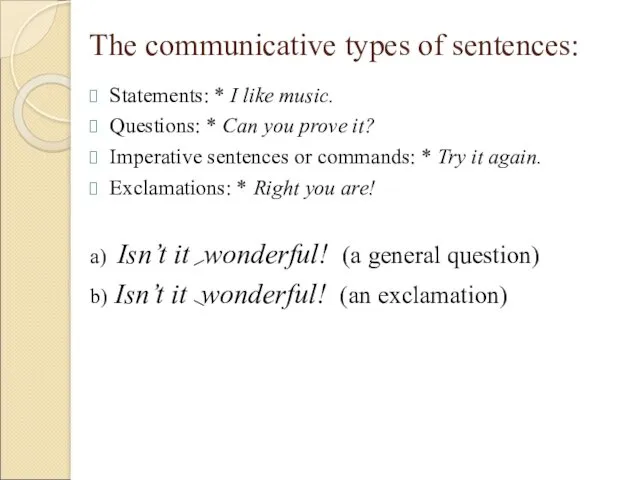 Statements: * I like music. Questions: * Can you prove