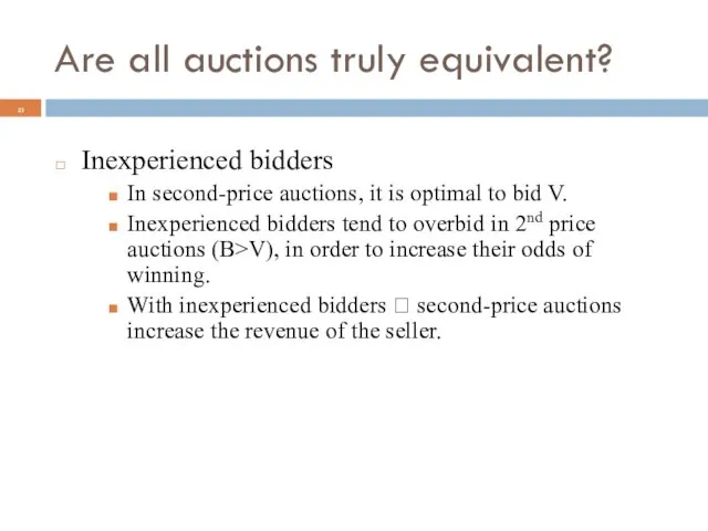 Are all auctions truly equivalent? Inexperienced bidders In second-price auctions,