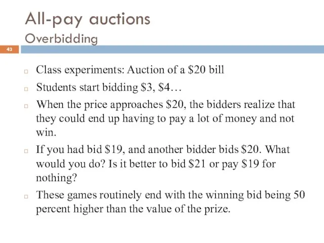 All-pay auctions Overbidding Class experiments: Auction of a $20 bill