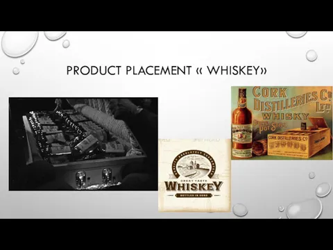PRODUCT PLACEMENT « WHISKEY»