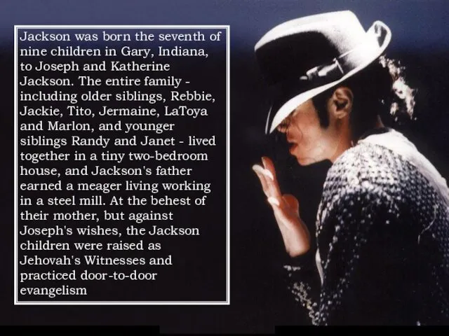 Jackson was born the seventh of nine children in Gary,