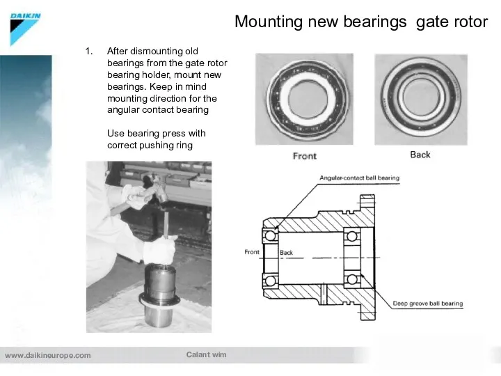 Calant wim Mounting new bearings gate rotor After dismounting old